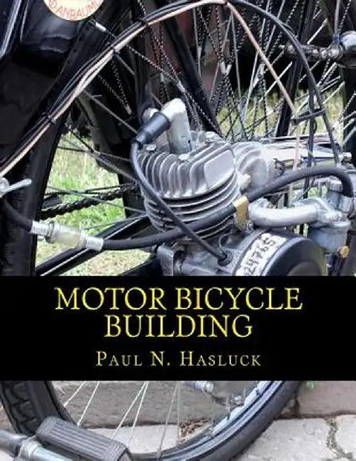 Motor Bicycle Building by Hasluck, Paul N.
