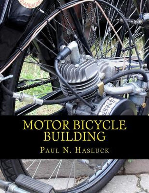 Motor Bicycle Building by Hasluck, Paul N.