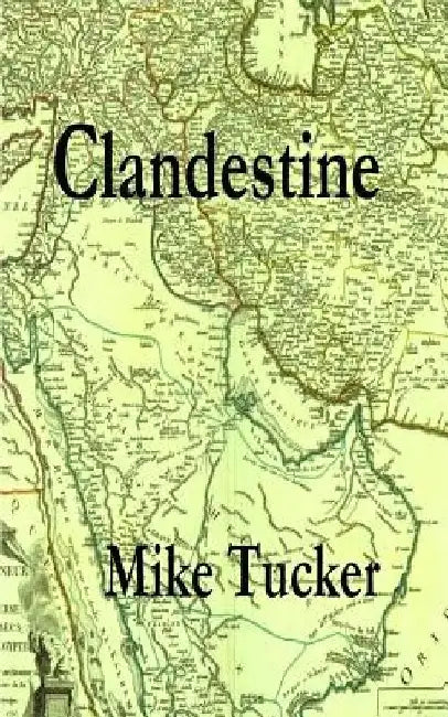 Clandestine by Mike Tucker