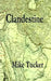 Clandestine by Mike Tucker