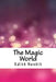 The Magic World by Edith Nesbit