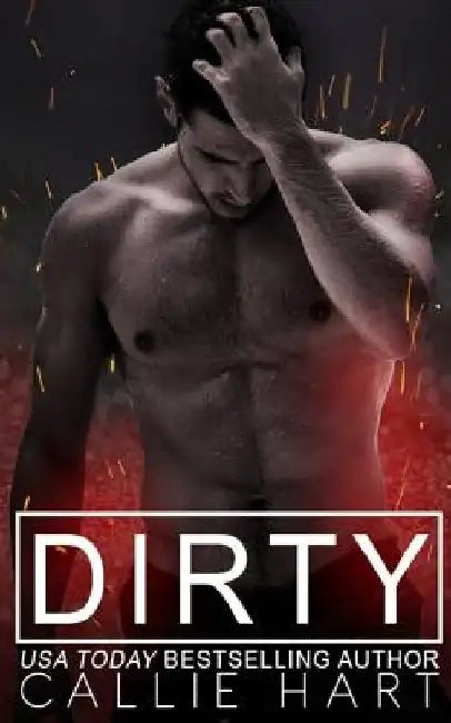Dirty by Callie Hart