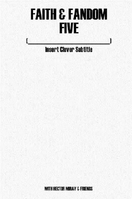 Faith & Fandom Five: Insert Clever b029 by Vincent Stephens