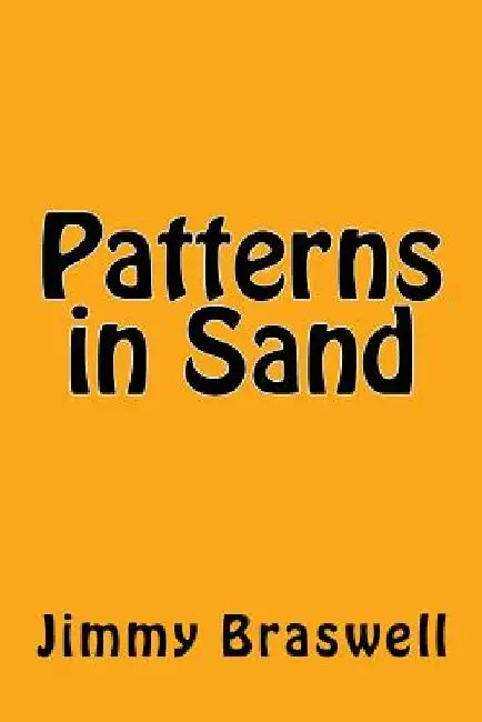 Patterns in Sand by Jimmy Braswell