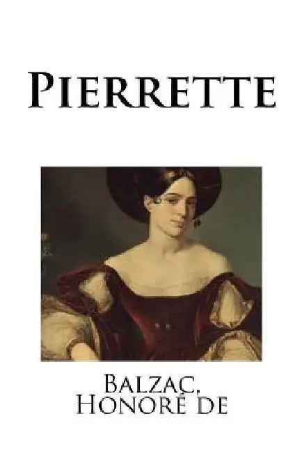 Pierrette by Honoré de, Balzac