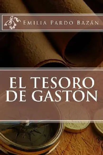 El tesoro de Gastón by Pardo Bazán, Emilia