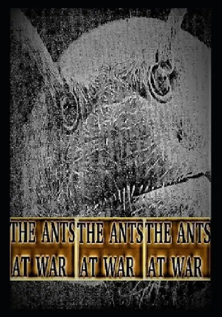 The Ants at War by Michael Odom