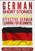 German Short Stories: 9 Simple and Captivating Stories for Effective German Learning for Beginners by Language Learning University
