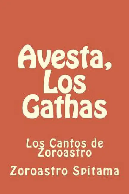 Avesta, Los Gathas: Los Cantos de Zoroastro by Escribano, Mar
