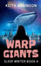 Warp Giants (Sleep Writer Book 4) by Keith Robinson