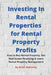 Investing In Rental Properties for Rental Property Profits: How to Buy Rental Property, Get Real Estate Financing & Learn Rental Property Management by Brian Mahoney