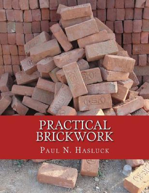 Practical Brickwork: With Numerous Engravings and Diagrams by Roger Chambers