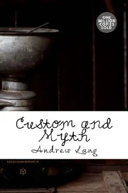 Custom and Myth by Andrew Lang