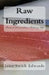 Raw Ingredients: Practical Lessons from a Culinary Life by Shannon Thek