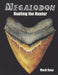 Megalodon: Hunting the Hunter by Mark Renz