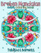 Broken Mandalas: a UNIQUE adult MANDALA coloring book by Tabitha L. Barnett