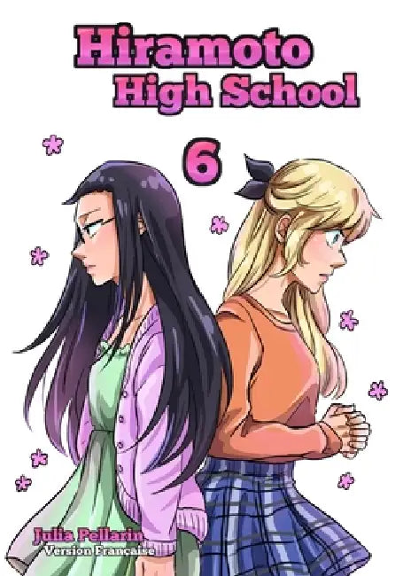 Hiramoto High School Tome 6: Version francaise by Julia Pellarin