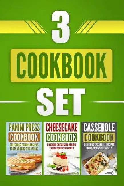 3 Cookbook Set: Panini Press Cookbook, Cheesecake Cookbook & Casserole Cookbook by Grizzly Publishing