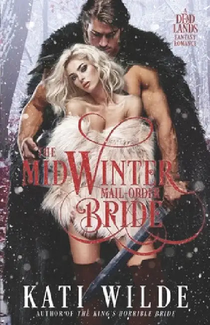 The Midwinter Mail-Order Bride: A Fantasy Romance by Kati Wilde