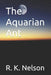 The Aquarian Ant by R. K. Nelson