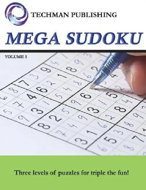 Mega Sudoku Volume 5 by Techman Publishing
