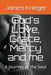 God's Love, Grace, Mercy and me: A journey of the Soul by James Krieger