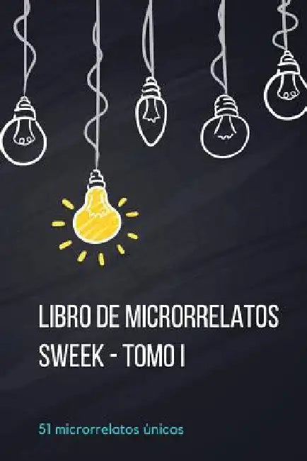 Libro de Microrrelatos Sweek - Tomo I by Publishing, Sweek