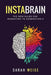 InstaBrain: The New Rules for Marketing to Generation Z by Sarah Weise