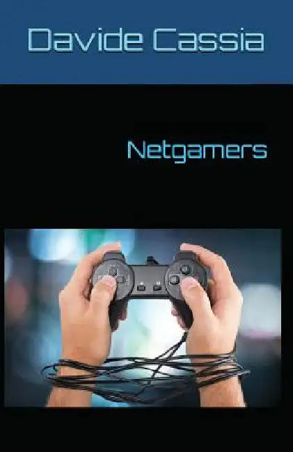 Netgamers by Cassia, Davide