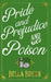 Pride and Prejudice and Poison: A Pride and Prejudice Novel Variation by Bella Breen