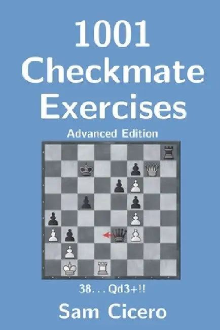 1001 Checkmate Exercises: Advanced Edition by Sam Cicero