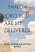 Lord you are my deliverer: Faith building and spiritual growth by Shalom