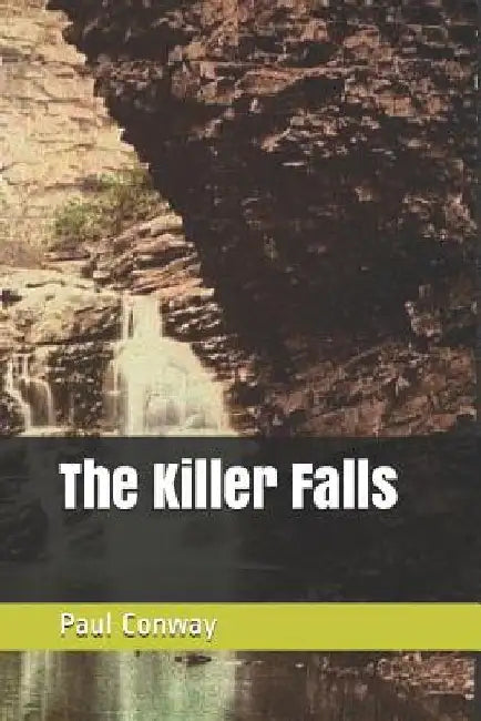 The Killer Falls by Paul Conway