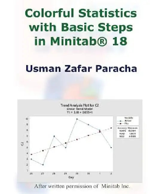 Colorful Statistics with Basic Steps in Minitab(R) 18 by Usman Zafar Paracha