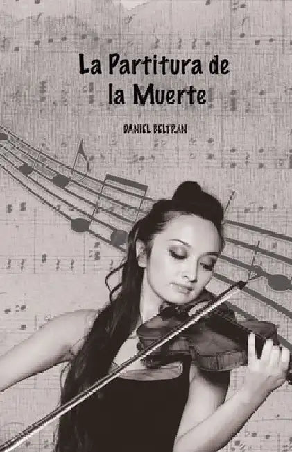 La partitura de la muerte by Beltrán, Daniel