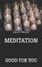Meditation: Good for You by Carla R. Mancari