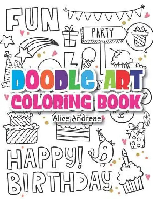 Doodles Coloring Book: coloring and activity books for kids ages 4-8 by Alice Andreae