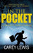 In the Pocket: A Con Artist Suspense Thriller by Carey Lewis