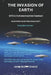 The Invasion of Earth: UFO & Extraterrestrial Contact by John Scott Chace