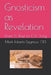 Gnosticism as Revelation: From St. Paul to C.G. Jung by Mark Roberts-Seymour Ofs