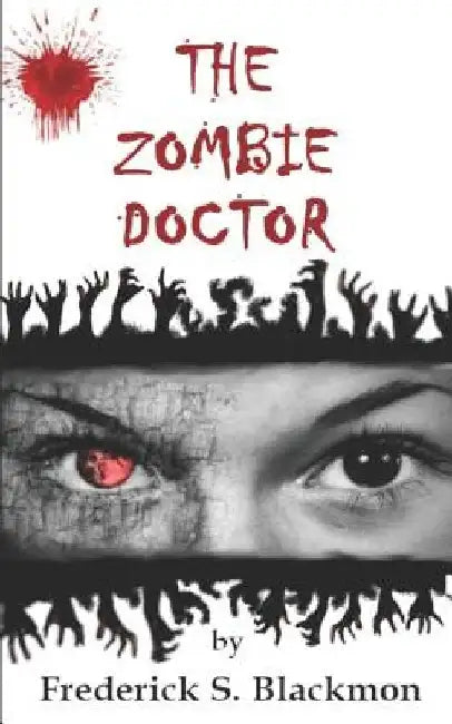 The Zombie Doctor by Frederick S. Blackmon