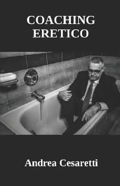 Coaching Eretico by Cesaretti, Andrea