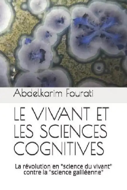 Le Vivant Et Les Sciences Cognitives: La R by Fourati, Abdelkarim