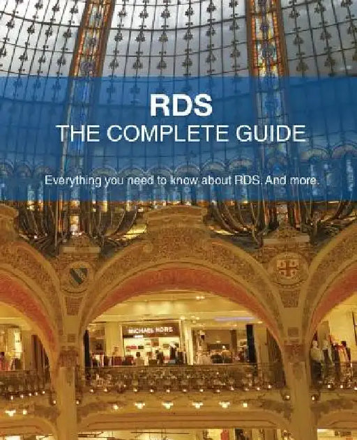 Rds - The Complete Guide: Everything You Need to Know about Rds. and More. by Freek Berson