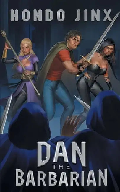 Dan the Barbarian: A Gamelit Harem Fantasy Adventure by Hondo Jinx