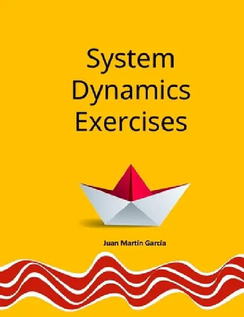 Theory and Practical Exercises of System Dynamics by John Sterman