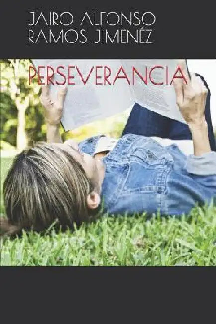 Perseverancia by Ramos Jimenez, Jairo Alfonso