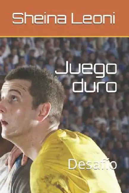 Juego duro: Desafío by Leoni, Sheina Lee