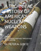 A Technical History of America's Nuclear Weapons: Volume II - Developments from 1960 Through 2020 - Second Edition by Peter a. Goetz