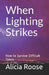 When Lighting Strikes: How to Survive Difficult Times by Dr Alicia Roose